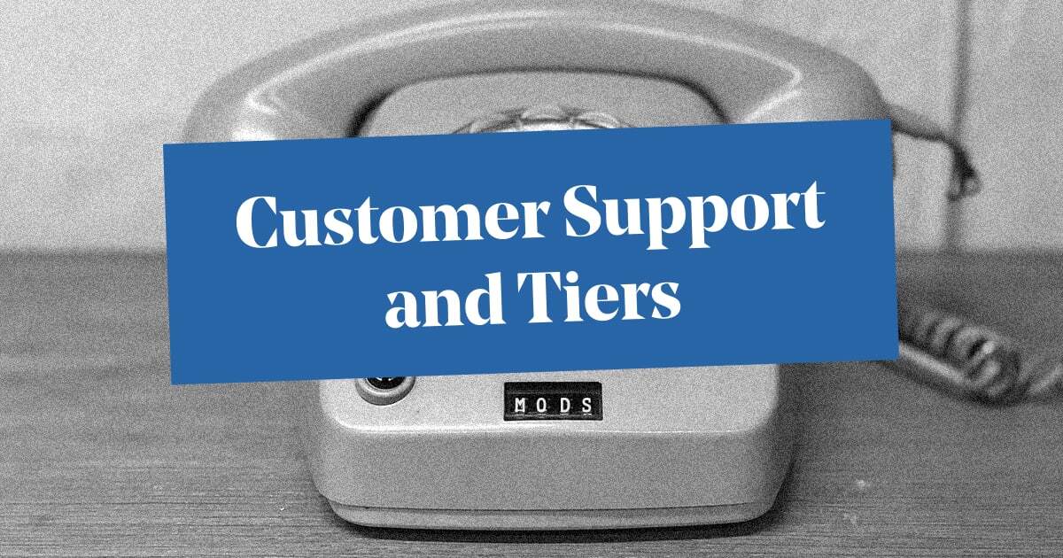 Customer Support Models and Tiers