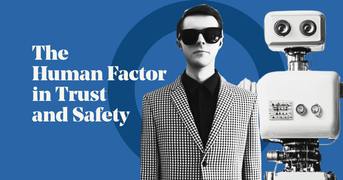Human Factor in Trust and Safety
