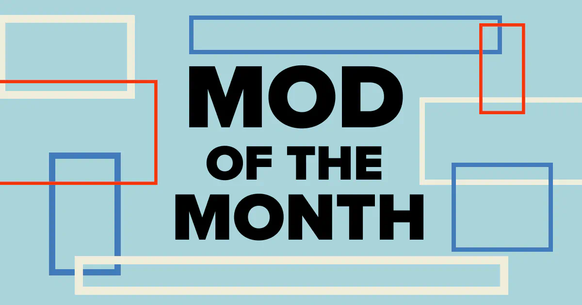 Mod of the Month July 2025