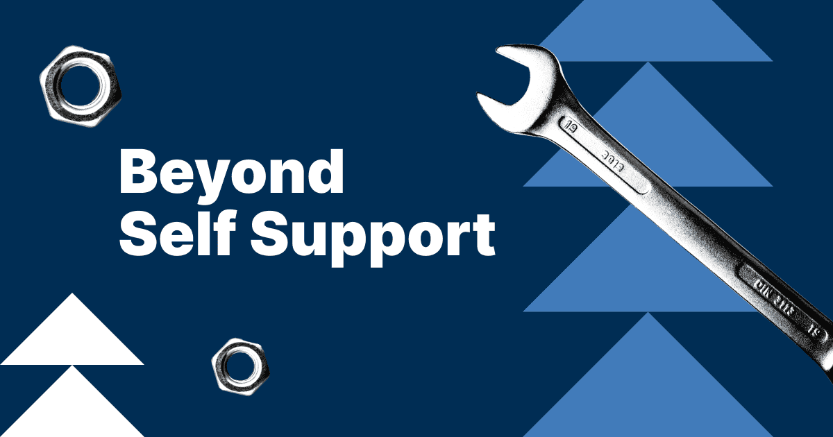 Beyond Self-Service Support